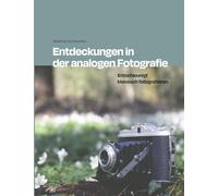 Entdeckungen in der analogen Fotografie: Entschleunigt klassisch fotografieren.