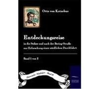 Entdeckungs-Reise in die Süd-See und nach der Bering-Straße zur Erforschung einer nördlichen Durchfahrt Kotzebue, Otto von (Auteur)
