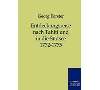 Entdeckungsreise Nach Tahiti Und In Die Südsee 1772-1775