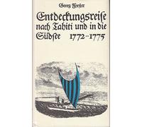 Entdeckungsreise nach Tahiti und in die Südsee 1772 - 1775