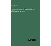 Entdeckungsreise nach Tahiti und in die Südsee 1772-1775