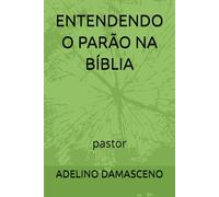 ENTENDENDO O PARÃO NA BÍBLIA