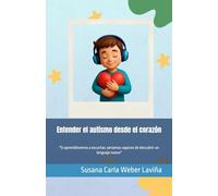 Entender el autismo desde el corazón