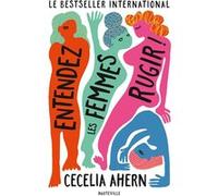 Entendez les femmes rugir ! Cecelia Ahern (Auteur), Fabienne Vidallet (Traduction)