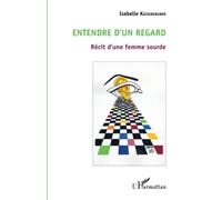 Entendre d'un regard: Récit d'une femme sourde
