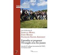 Entendre et proposer l'Evangile avec les jeunes - Actes du IXe colloque international de l'ISPC
