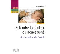 Entendre la douleur du nouveau-né - Aux confins de l'oubli: Cahier n°1