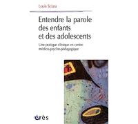 Entendre la parole des enfants et des adolescents: Une pratique clinique en centre médico-psycho-pédagogique