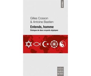 Entends, homme Dialogue de deux croyants atypiques - Gilles Cosson - De Paris Eds Max Chaleil - broché - Essai