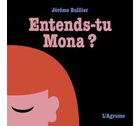 Entends-tu, Mona ?