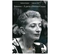 Ententes - A Partir D'hélène Cixous