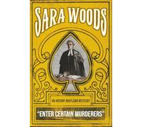 Enter Certain Murderers: An Antony Maitland Mystery