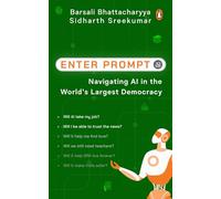 Enter Prompt: Navigating Ai in the World's Largest Democracy