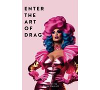 Enter The Art Of Drag: A Beginner's Guide