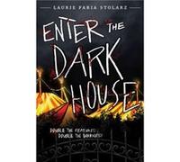Enter The Dark House by Laurie Faria Stolarz Inconnu (Auteur)