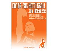 Enter The Kettlebell Workbook: Art Of Strength
