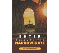 Enter Through The Narrow Gate