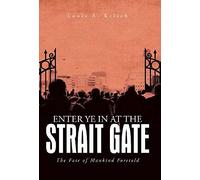Enter Ye In At The Strait Gate