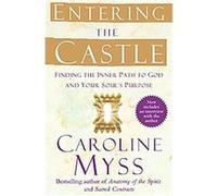 Entering the Castle Caroline Myss (Auteur)