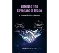 Entering The Covenant of Grace: An Unbreakable Covenant