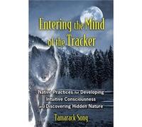 Entering the Mind of the Tracker by Tamarack Tamarack Song Song Tamarack Tamarack Song Song (Auteur)