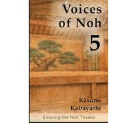 Entering the Noh Theater: A Quiet Encounter at the Threshold of Noh