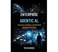 Enterprise Agentic AI: Frameworks, Workflows and Real-World Operational Automation