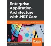 Enterprise Application Architecture With .Net Core
