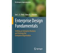 Enterprise Design Fundamentals: Settling an Enterprise Business and Devising the Enterprise Organisation