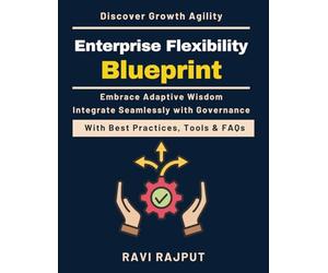 Enterprise Flexibility Blueprint: Risk Forecasting | business adaptability guide | strategic agility insights | organizational effectiveness tips | transformative change leadership