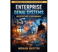 ENTERPRISE GENAI SYSTEMS: ARCHITECTURE & GOVERNANCE