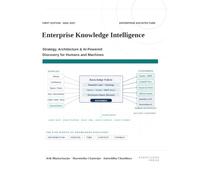 ENTERPRISE KNOWLEDGE INTELLIGENCE: Strategy, Architecture & AI-Powered Discovery for Humans and Machines