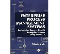 Enterprise Process Management Systems: Engineering Process-Centric Enterprise Systems using BPMN 2.0 - [Version Originale] Inconnu (Auteur)
