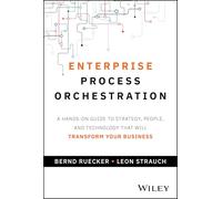 Enterprise Process Orchestration – Guide pratique : stratégie, personnes et technologie