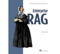 Enterprise RAG Scaling Retrieval Augmented Generation - Tyler Suard - Manning - ebook (ePub) - Livre
