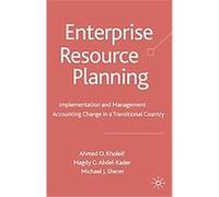 Enterprise Resource Planning Ahmed Kholeif, Magdy G. Abdel-Kader, Michael J. Sherer (Auteur)