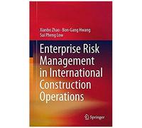 Enterprise Risk Management In International Construction Operations