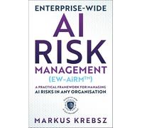 Enterprise-wide AI Risk Management (EW-AiRM): A Practical Framework for Managing AI Risks in any Organisation