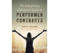 Enterprising Musicians Guide To Performe David R Williams, Stephanie Blythe (Auteur)