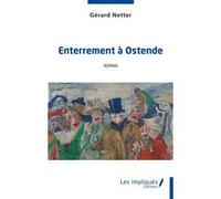 Enterrement à Ostende Gérard Netter (Auteur)