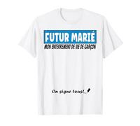 Enterrement de vie de garçon Future Marié Humour Drôle EVG T-Shirt