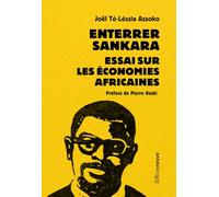 Enterrer Sankara - Essai sur les économies africaines