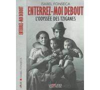 Enterrez-moi debout : L'Odyssée des Tziganes