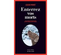 Louise Penny – Enterrez vos morts – Une enquête de l'inspecteur-chef Armand Gamache – Broché