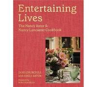 Entertaining Lives Jane Churchill , Emily Astor , Introduction by Bob Colacello , Photographs by Andrew Montgomery (Auteur)