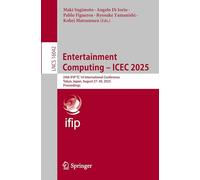 Entertainment Computing - ICEC 2025: 24th IFIP TC 14 International Conference, Tokyo, Japan, August 27-30, 2025, Proceedings