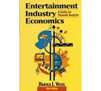 Entertainment Industry Economics: A Guide for Financial Analysis