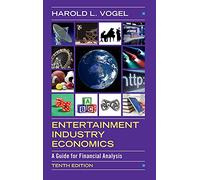 Entertainment Industry Economics: A Guide for Financial Analysis
