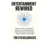 Entertainment Rewired: How AI Will Empower the Next Generation of Storytellers, Musicians, and Content Creators