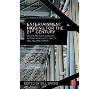 Entertainment Rigging for the 21st Century by Bill Sapsis Paperback Book Bill Sapsis, (Auteur)